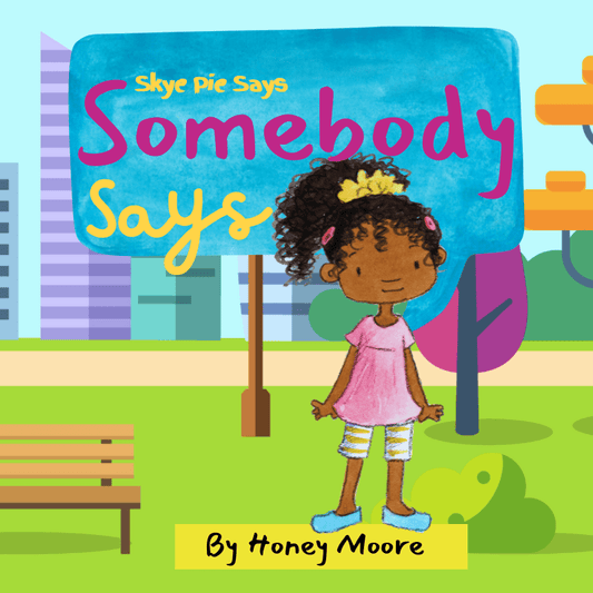 Skye Pie Says Somebody Says (Girl) - Read 2 Exceed